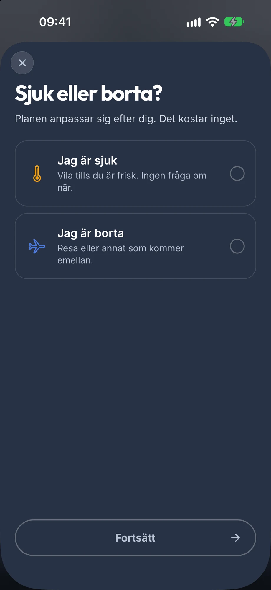 The Ill or away? question in the app: I’m ill or I’m away